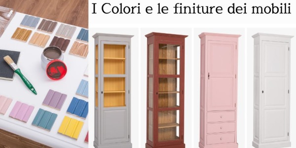 I Colori e le Finiture dei mobili di produzione